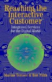 Reaching the Interactive Customer Reaching the Interactive Customer