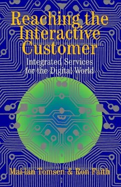Reaching the Interactive Customer - Tomsen, Mai-Lan; Faith, Ron