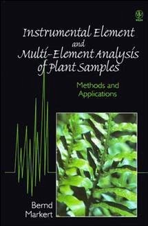 Instrumental Element and Multi-Element Analysis of Plant Samples - Markert, Bernd