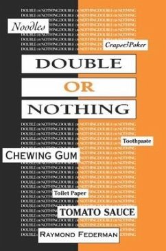 Double or Nothing: A Real Fictitious Discourse - Federman, Raymond
