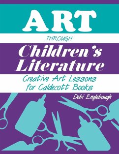 Art Through Children's Literature - Englebaugh, Debi