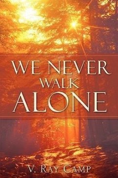 We Never Walk Alone - Camp, V. Ray