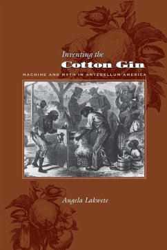 Inventing the Cotton Gin - Lakwete, Angela
