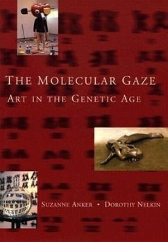 The Molecular Gaze - Anker, Suzanne; Nelkin, Dorothy