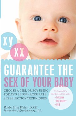 Guarantee the Sex of Your Baby - Weiss, Robin Elise