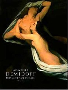 Anatole Demidoff: Prince of San Donato - Duffy, Stephen; Edge, David; Haskell, Francis