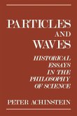 Particles and Waves Particles and Waves