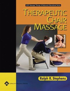 Therapeutic Chair Massage (Lww Massage Therapy and Bodywork Educational Series) - Stephens, Ralph R.