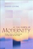 At the Dawn of Modernity At the Dawn of Modernity
