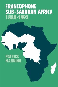 Francophone Sub-Saharan Africa 1880 1995 - Manning, Patrick; Patrick, Manning
