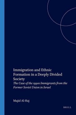 Immigration and Ethnic Formation in a Deeply Divided Society - Al-Haj, Majid