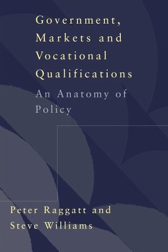 Government, Markets and Vocational Qualifications - Raggatt, Peter; Williams, Steve