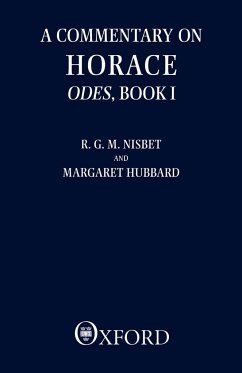 A Commentary on Horace - Nisbet, R. G. M.; Hubbard, Margaret Ann; Nisbet