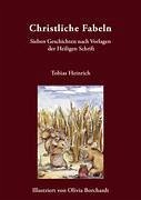 Christliche Fabeln - Heinrich, Tobias
