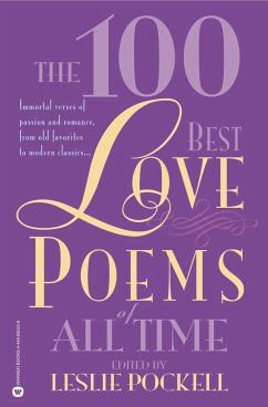 The 100 Best Love Poems of All Time - Pockell, Leslie