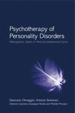 Psychotherapy of Personality Disorders - Dimaggio, Giancarlo; Semerari, Antonio; Carcione, Antonino