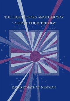 The Light Looks Another Way - Newman, David Jonathan