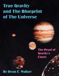 True Gravity and the Blueprint of the Universe