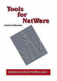 Tools for NetWare - Edwards, Andrew