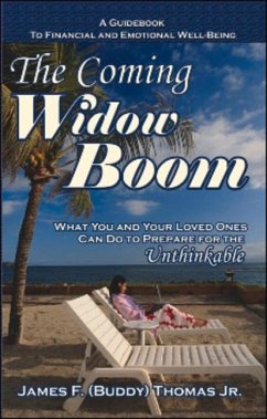 The Coming Widow Boom: What You and Your Loved Ones Can Do to Prepare for the Unthinkable - F, James