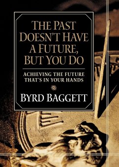 The Past Doesn't Have a Future, But You Do - Baggett, Byrd