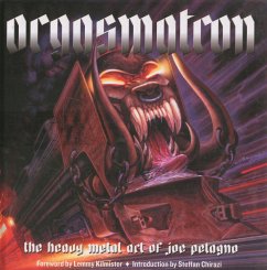 Orgasmatron: The Heavy Metal Art of Joe Petagno - Petagno, Joe