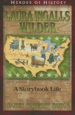 Laura Ingalls Wilder: A Storybook Life - Benge, Janet; Benge, Geoff