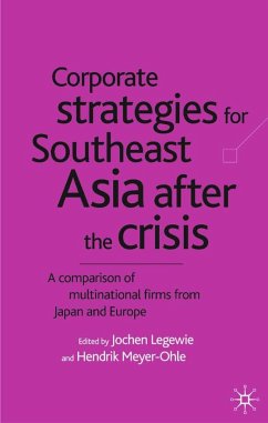 Corporate Strategies for South East Asia After the Crisis - Legewie, Jochen