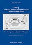 Prolog zu einer Nachmaterialistischen Naturwissenschaft - Bechmann, Arnim
