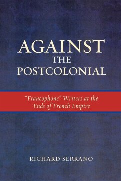 Against the Postcolonial - Serrano, Richard