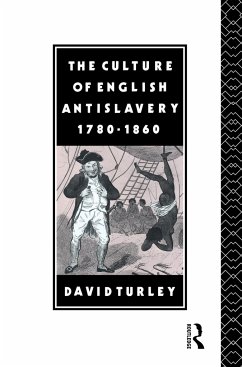 The Culture of English Antislavery, 1780-1860 - Turley, David