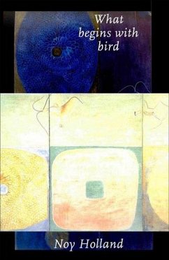 What Begins with Bird: Fictions - Holland, Flournoy