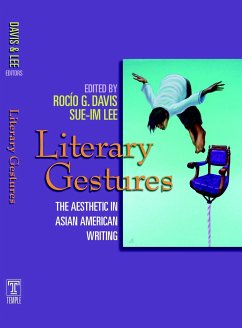 Literary Gestures: The Aesthetic in Asian American Writing - Davis, Rocío / Lee, Sue-Im