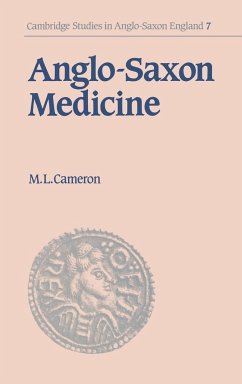 Anglo-Saxon Medicine - Cameron, Malcolm Laurence; Cameron, M. L.; Malcolm Laurence, Cameron