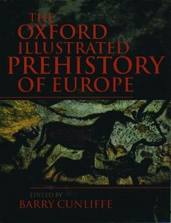 The Oxford Illustrated History of Prehistoric Europe - Cunliffe, Barry (ed.)