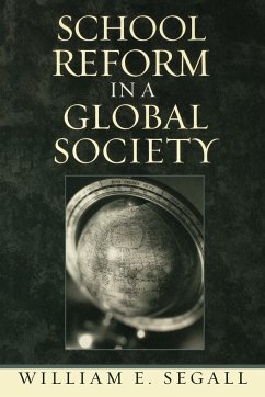 School Reform in a Global Society - Segall, William E.