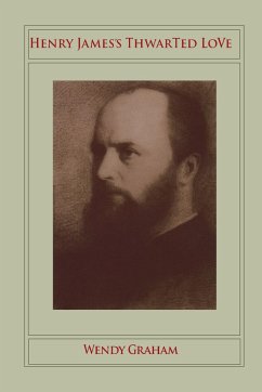 Henry Jamesâ (Tm)S Thwarted Love - Graham, Wendy