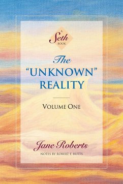 The Unknown Reality, Volume One: A Seth Book - Roberts, Jane