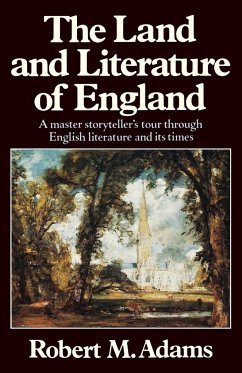 The Land and Literature of England - Adams, Robert M.