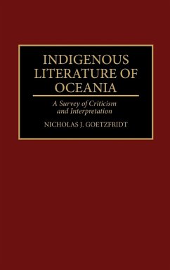 Indigenous Literature of Oceania - Goetzfridt, Nicholas J.; Guam Humanities Council