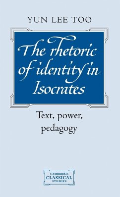 The Rhetoric of Identity in Isocrates the Rhetoric of Identity in Isocrates - Too, Yun Lee