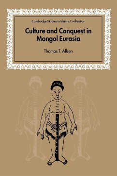 Culture and Conquest in Mongol Eurasia - Allsen, Thomas T.