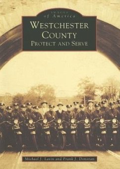 Westchester County: Protect and Serve - Lavin, Michael J.; Donovan, Frank J.