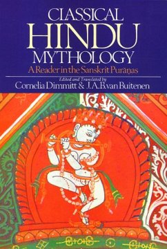 Classical Hindu Mythology: A Reader in the Sanskrit Puranas - Dimmitt, Cornelia