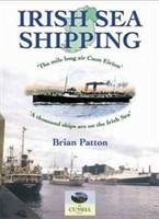 Irish Sea Shipping: The Mile Long Air Cuan Eirinn - A Thousand Ships on the Irish Sea - Patton, Brian