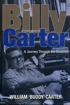 Billy Carter: A Journey Through the Shadows - Carter, William