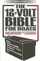 The 12 Volt Bible for Boats - Brotherton, Miner K.; Sherman, Ed