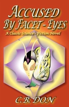 Accused by Facet-Eyes - Don, C. B.