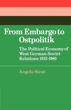 From Embargo to Ostpolitik - Stent, Angela E.