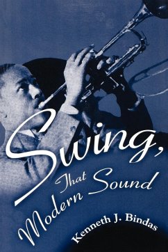 Swing, That Modern Sound - Bindas, Kenneth J.